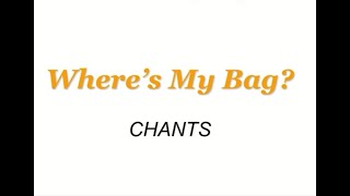 Wheres My Bag english Chants ESL EFL [upl. by Chaworth718]