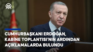 Cumhurbaşkanı Erdoğan Kabine Toplantısının ardından açıklamalarda bulundu [upl. by Lowry942]