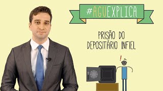 AGU Explica – Prisão do Depositário Infiel [upl. by Neibart]