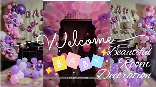 Welcome baby girl room decoration  Balloon decoration ideas [upl. by Cory]