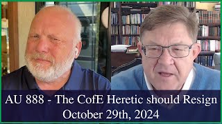 Anglican Unscripted 888  The CofE Heretic should Resign [upl. by Anertal]