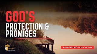 Embrace Gods Protection and Promises Psalm 91  Morning Devotional amp Jesus Daily Devotion [upl. by Waters513]