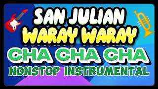 san julian waray waray nonstop cha cha instrumental [upl. by Lerred572]