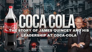 The Story of James Quincey and His Leadership at CocaCola [upl. by Laband]