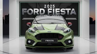 First Look 2025 Ford Fiesta  The Ultimate Compact Car [upl. by Stormy]