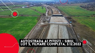 Autostrada A1 Pitesti  Sibiu Lot 5  Filmare completa  Webuild  3122022 autostrada A1 lot5 [upl. by Parrnell]