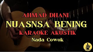 Nuansa Bening  Ahmad Dhani  Karaoke Akustik  Nada Cowok [upl. by Ingra456]