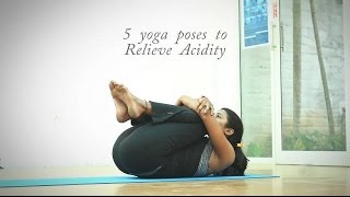 5 yoga poses to relieve acidity [upl. by Aineg]