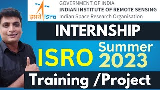 ISRO Free Training  Internship  Project 2023 For College Student Government Summer Internship 2023 [upl. by Gnoix]