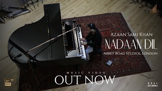 Azaan Sami Khan  Nadaan Dil Official Performance Video  Abbey Road Studios [upl. by Luciano]