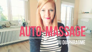 AUTOMASSAGE du DIAPHRAGME et du PLEXUS SOLAIRE [upl. by Kruter]