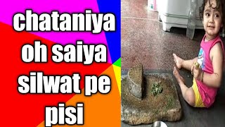 chataniya silwat pe pisi [upl. by Nimaynib]