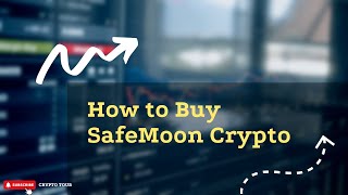 How to Buy SafeMoon Crypto [upl. by Gerti]