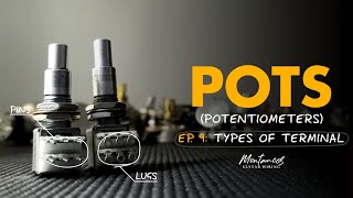 Guitar Potentiometers EP09 Types of Terminal [upl. by Bilac]