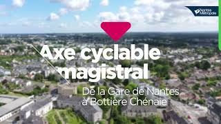 Un axe vélo de la gare de Nantes à BottièreChénaie [upl. by Drugge256]