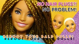 DIY How To Reroot a Bald Doll with No Hair Plugs  Doll Hairstyles  OOAK  Barbie  TUTORIAL [upl. by Nnomae75]