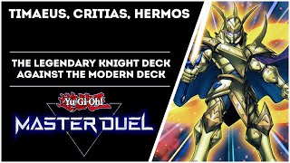 The Legendary Knight Deck Timaeus Critias Hermos vs the Modern Deck YuGiOh Master Duel [upl. by Nyrmak]