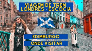 O que você precisa saber antes de visitar Edimburgo Viagem de trem Londres á Escócia [upl. by Namrehs]