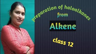 Preparation of haloalkanes from alkene Class12 [upl. by Anaeg387]