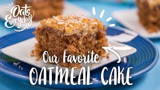 Our Favorite Oatmeal Cake [upl. by Benjie]