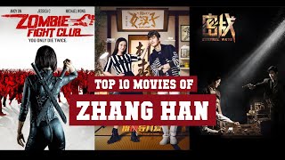 Zhang Han Top 10 Movies  Best 10 Movie of Zhang Han [upl. by Erbma383]