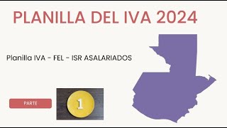 Planilla del IVA  ISR ASALARIADOS  2024  PARTE 12 [upl. by Saraann]