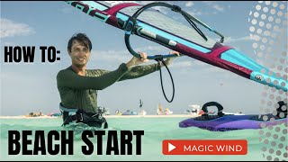 HOW TO Beach start Windsurfing tutorial [upl. by Ribal722]