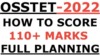 OSSTET EXAM 2022 I FULL PLANNING VIDEO I HOW TO SCORE 115 MARKS I FULL PLANNING VIDEO I OSSTET 2022 [upl. by Nylirrej834]