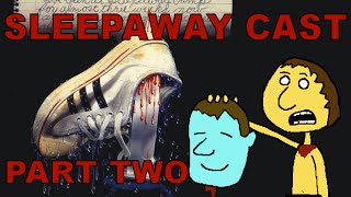 Sleepaway Cast 2  Sleepaway Camp Part 2 [upl. by Normie]