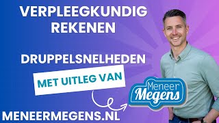 Meneer Megens Rekenhulp bij Verpleegkundig Rekenen Druppelsnelheden [upl. by Trevah]