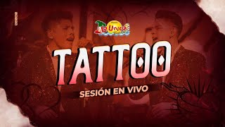 Tattoo  La Única Tropical Sesión en Vivo [upl. by Leirza]