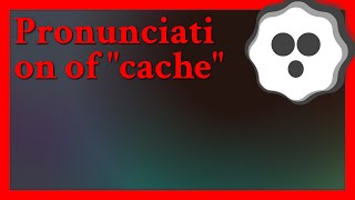 IT people at least in my country prefer to pronounce quotcachequot as quotcashquot like your dictionary te [upl. by Ara]