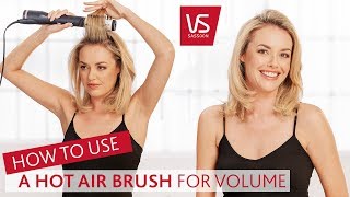 How To Use A Hot Air Brush For Ultimate Volume  VS Sassoon [upl. by Bailie942]