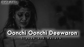 Oonchi Oonchi Deewaron  Slowed  Reverb  Best Alka Yagnik Sad Song lofiworld [upl. by Ahto]