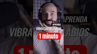 1minuto VIBRAÇÃO DE LÁBIO Cantores Iniciantes [upl. by Yraccaz]