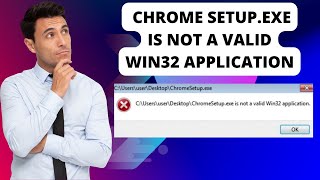 EXE Is not a Valid Win32 Application windows 7  Chrome Setupexe Is Not a Valid Win32 Application [upl. by Yeffej]