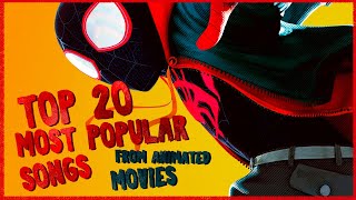 TOP 20 MOST POPULAR SONGS FROM ANIMATED MOVIES [upl. by Carlson]