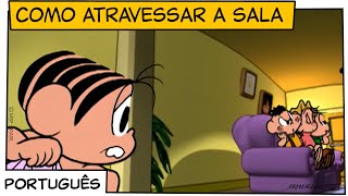 Como atravessar a sala 1997  Turma da Mônica [upl. by Aleekahs]