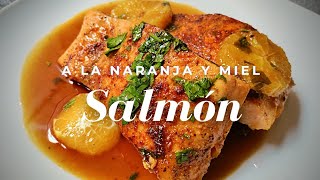 SALMÓN EN SALSA DE NARANJA Y MIEL  una receta que debes de hacer 😃 [upl. by Terrence]