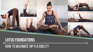 Lotus Foundations How To Maximize Hip Flexibility [upl. by Cockburn161]