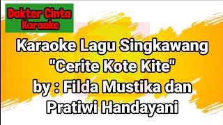 Karaoke Lagu Singkawang quotCerite Kote Kitequot [upl. by Sadowski779]