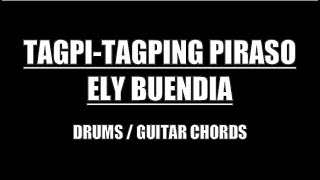 Ely Buendia  Tagpitagping Piraso Drums Guitar Chords amp Lyrics [upl. by Ellebana]