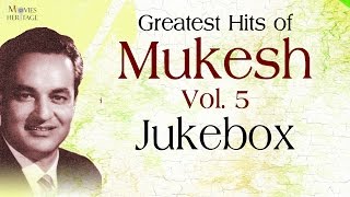 Greatest Hits Of Mukesh  Vol5  Old Hindi Songs  Jukebox [upl. by Hambley]