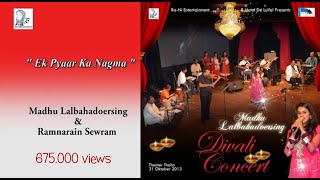 Ek pyaar ka nagma  Madhu Lalbahadoersing  Ramnarain Sewram  Yaadgaar Orchestra [upl. by Aidni]