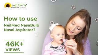 How to use NeilMed NasaBulb Nasal Aspirator  Nasal Aspirator Tutorial [upl. by Kcirneh]