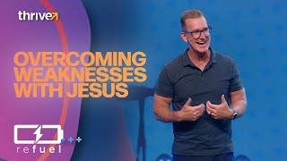 Overcoming Weaknesses with Jesus [upl. by Heyward]