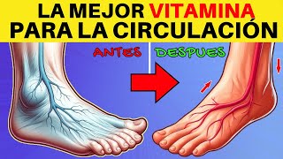 ¡La VITAMINA SECRETA Que Disuelve los Coágulos de Sangre en Tus Piernas [upl. by Llezniuq345]