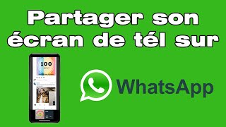 Comment partager lécran de son téléphone sur WhatsApp [upl. by Alyad]