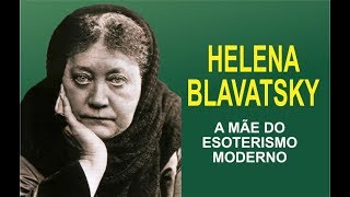 Helena Blavatsky  a Mãe do Esoterismo Moderno [upl. by Ninaj649]