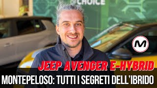 JEEP AVENGER EHYBRID  Tutti i segreti del nuovo ibrido con Marco Montepeloso [upl. by Rohclem]